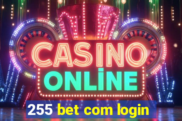 255 bet com login